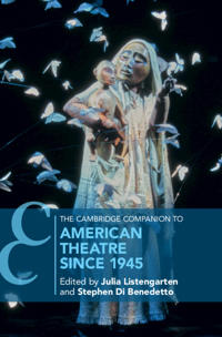 Bokomslag for "The Cambridge Companion to American Theatre since 1945"