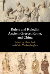 Bokomslag för "Rulers and Ruled in Ancient Greece, Rome, and China"