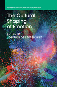 The Cultural Shaping of Emotion