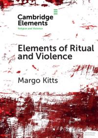 Elements in Religion and Violence