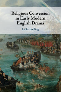 Bokomslag för "Religious Conversion in Early Modern English Drama"