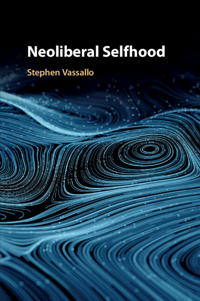 Bokomslag för "Neoliberal Selfhood"