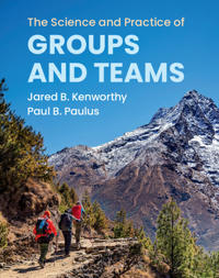 The Science and Practice of Groups and Teams