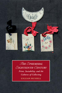 The Ephemeral Eighteenth Century