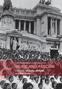 The Cambridge Companion to Music and Fascism