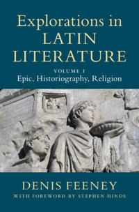 Kirjan kansi "Explorations in Latin Literature: Volume 1, Epic, Historiography, Religion"