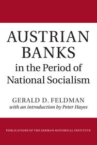 Austrian Banks in the Period of National Socialism