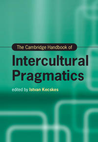 Bokomslag för "The Cambridge Handbook of Intercultural Pragmatics"