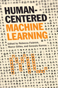 Human-Centered Machine Learning