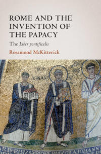 Bokomslag för "Rome and the Invention of the Papacy"