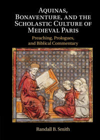 Bokomslag for "Aquinas, Bonaventure, and the Scholastic Culture of Medieval Paris"