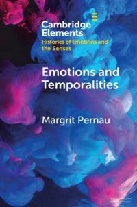 Elements in Histories of Emotions and the Senses