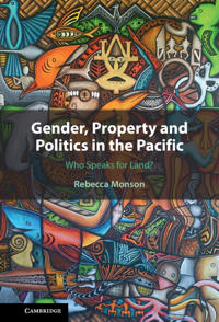 Bokomslag för "Gender, Property and Politics in the Pacific"