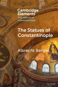 Elements in the History of Constantinople