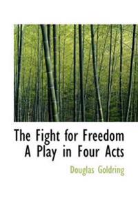 The Fight for Freedom