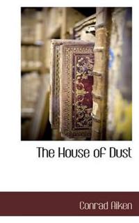 Bokomslag för "The house of dust"