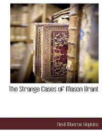 The Strange Cases of Mason Brant