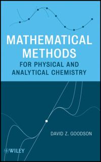 Mathematical Methods for Physical and Analytical Chemistry