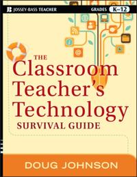 Classroom Teacher's Technology Survival Guide