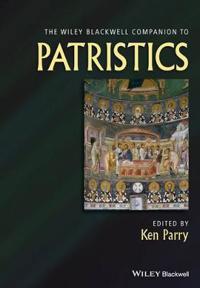 The Wiley Blackwell Companion to Patristics