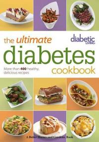 Diabetic Living the Ultimate Diabetes Cookbook