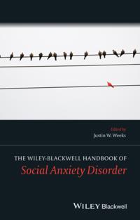 Wiley Blackwell Handbook of Social Anxiety Disorder