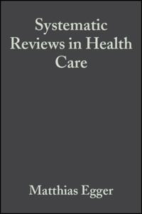 Systematic Reviews in Health Care