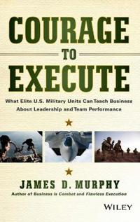 Courage to Execute