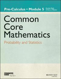 Eureka Math, A Story of Functions: Pre-Calculus, Module 5
