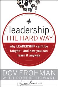Leadership the Hard Way