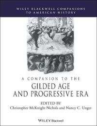 Bokomslag för "A Companion to the Gilded Age and Progressive Era"