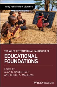 Wiley International Handbook of Educational Foundations