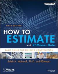 How to Estimate with RSMeans Data: Basic Skills for Building Construction,