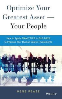 Optimize Your Greatest Asset -- Your People