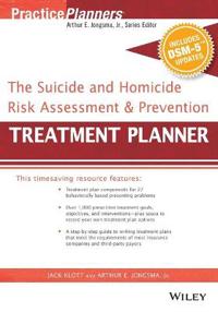 The Suicide and Homicide Risk Assessment and Prevention Treatment Planner, with DSM-5 Updates