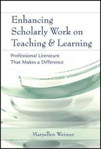 Enhancing Scholarly Work on Teaching and Learning