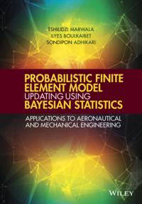 Probabilistic Finite Element Model Updating Using Bayesian Statistics
