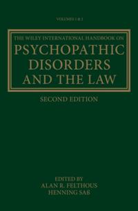 Wiley International Handbook on Psychopathic Disorders and the Law
