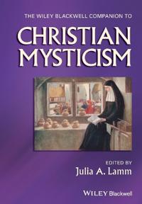 Bokomslag for "The Wiley-Blackwell Companion to Christian Mysticism"