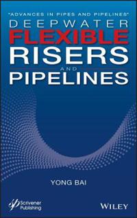 Flexible Pipelines, Risers and Umbilicals