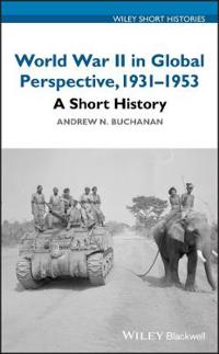 World War II in Global Perspective, 1931-1953