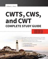 CWTS, CWS, and CWT Complete Study Guide
