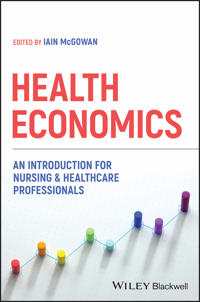 Health Economics: An Introduction for NursingHe althcare Professionals