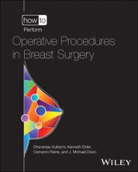 How to Perform Operative Procedures in Breast Surgery