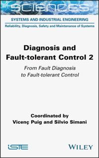 Diagnosis and Fault-tolerant Control Volume 2