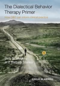 The Dialectical Behavior Therapy Primer