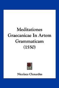 Meditationes Graecanicae In Artem Grammaticam (1550)