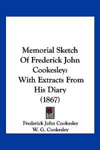Bokomslag for "Memorial Sketch Of Frederick John Cookesley"