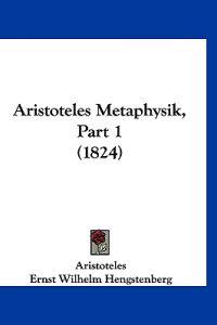 Aristoteles Metaphysik, Part 1 (1824)