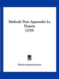 Jombert, C: Methode Pour Apprendre Le Dessein (1755)
